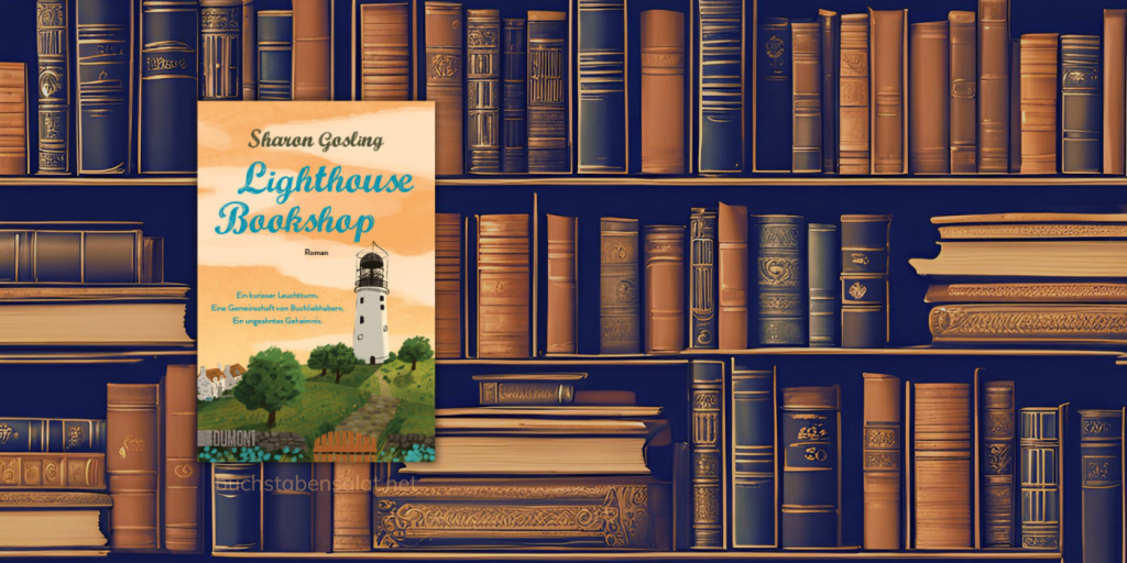 Zu sehen ist das Cover des Buches Lighthouse Bookshop vor einem Regal voller alter Bücher. Das Bild strahlt Wärme und Gemütlichkeit aus.